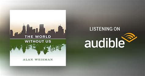 The World Without Us By Alan Weisman Audiobook