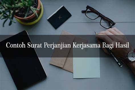 Namun untuk sesuatu yang bisa dibilang serius dan tidak ingin menimbulkan sengketa (masalah) dikemudian, baiknya surat perjanjian dibuat secara tulisan. 7+ Contoh Surat Perjanjian Kerjasama Bagi Hasil Lengkap ...