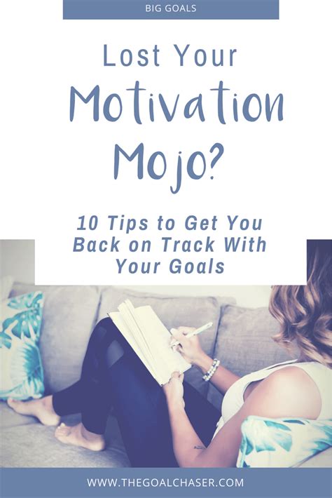 Lost Your Motivation Mojo 10 Tips To Get You Back On Track