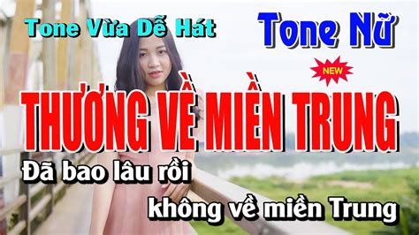 Karaoke Thương Về Miền Trung Tone Nữ Tone Vừa Dễ Hát Youtube