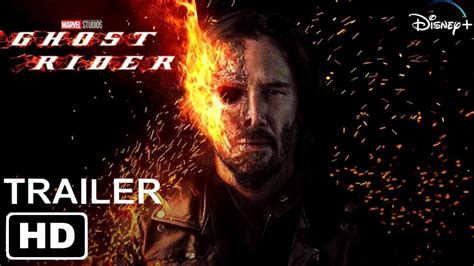 Ghost Rider First Look Trailer 2024 Marvel Studios Hd Keanu