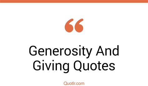 45 Vibrant Generosity And Giving Quotes That Will Unlock Your True
