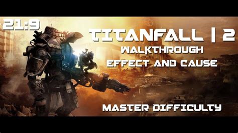 Titanfall 2 Pc Ultrawide 219 Walkthrough Master Difficulty