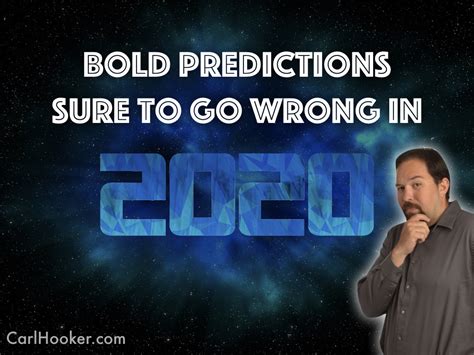 Bold Predictions Sure To Go Wrong In 2020 Hooked On Innovation