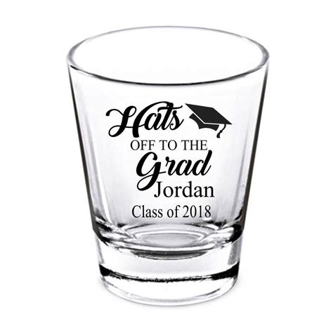 Hats Off To The Grad Shot Glasses Graduation Shot Glasses Class Of 2018 Graduation Party