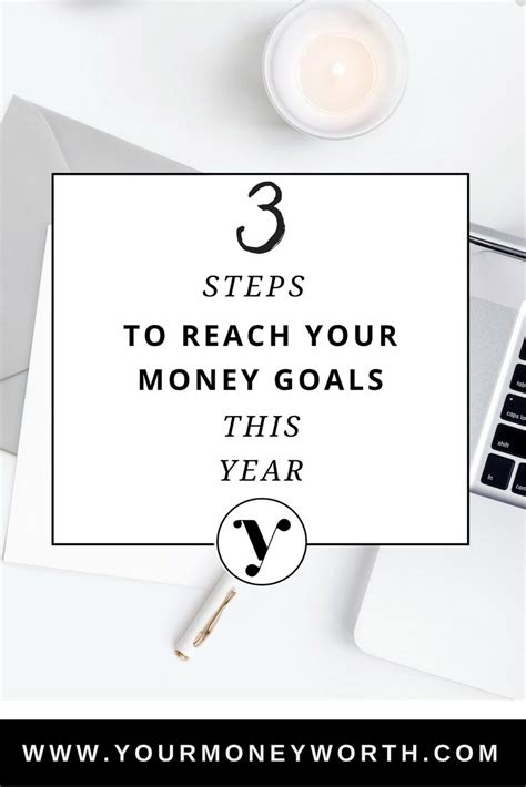 3 Steps To Reach Your Money Goals This Year Goals To Reach How To Plan