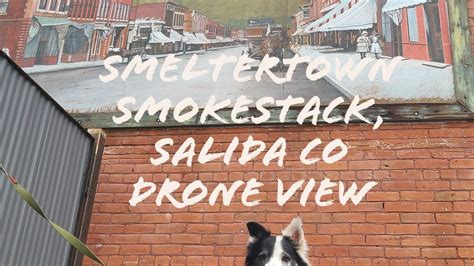 Salida Colorados Smeltertown Smokestack And Underwater Drone Youtube