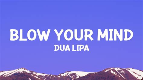 Dualipa Blow Your Mind Mwah Lyrics Youtube