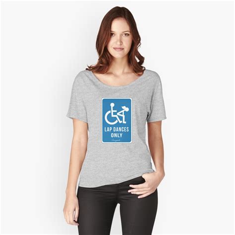 Lap Dances Only Handicap Sign T Shirt Wheelchair Funny Humor Tee T Shirt By Efortes Redbubble