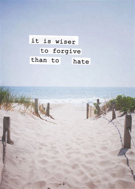 It Is Wiser To Forgive Than To Hate Pictures Photos And Images For Facebook Tumblr Pinterest