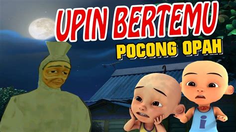 Upin Ipin Bertemu Pocong Opah Upin Takut Gta Lucu Youtube