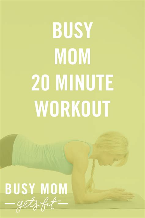 Busy Mom 20 Minute Workout — Busy Mom Gets Fit