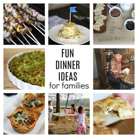 Fun Dinner Ideas For Families Foodlets