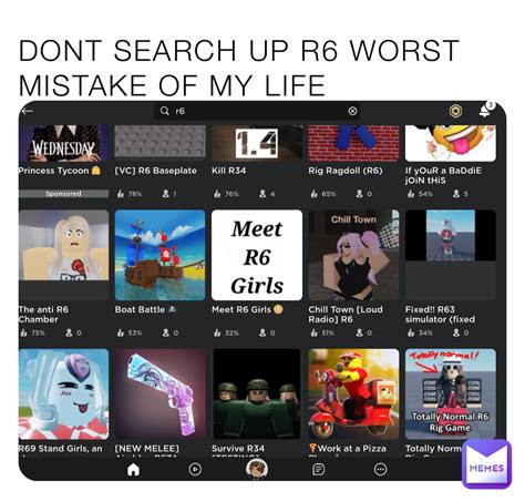 DONT SEARCH UP R6 WORST MISTAKE OF MY LIFE Floppa1222 Memes