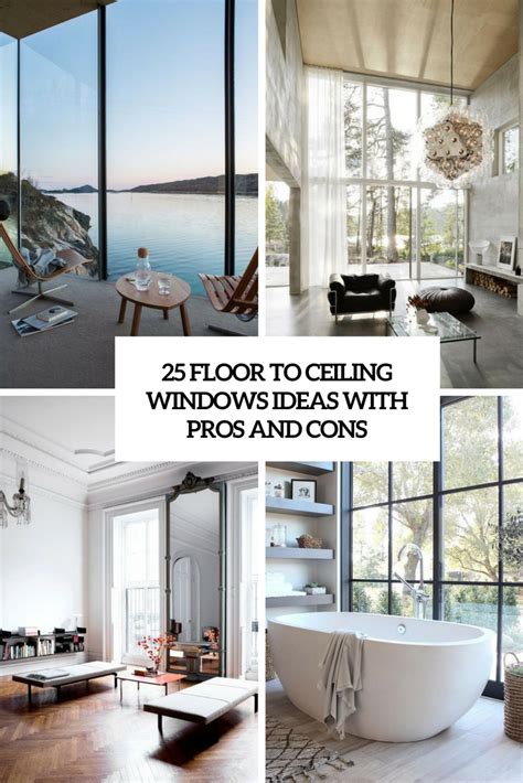 The shiny character of metal is enough to bring its own charm to support this that stunning view. 25 Floor To Ceiling Windows Ideas With Pros And Cons ...