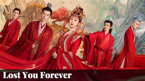Lost You Forever 2023 Chang Xiang Si 长相思 Chinese Drama Review