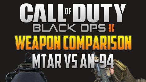 Black Ops 2 Weapon Comparison Mtar Vs An 94 Bo2 Assault Rifle