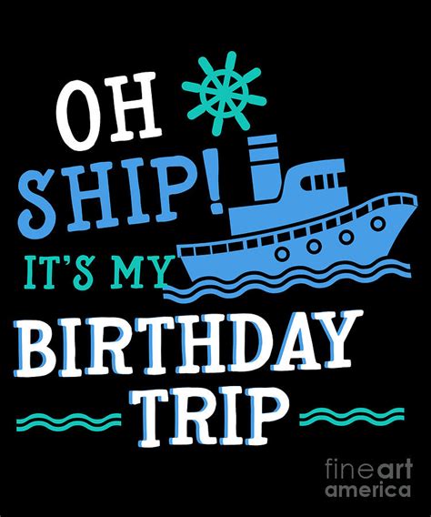 Birthday Trip Cruising Cruise Ship Vacation Holiday T Digital Art By Thomas Larch Pixels