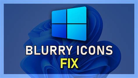 Fix Blurry Icons And Fonts On Windows 11 — Tech How