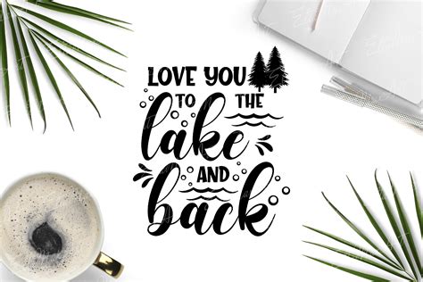 Love You To The Lake And Back Svg Lake Quotes Svg Funny 732909