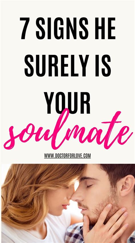 7 Sure Signs He Is Your Soulmate In 2021 Soulmate Soulmate Signs Meeting Your Soulmate