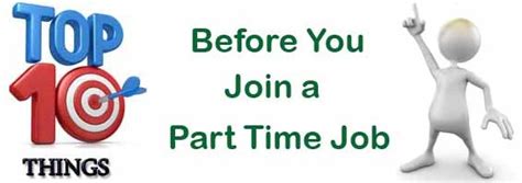 Sign up post a job. Top 10 Things to Consider Before Joining a Part Time Job