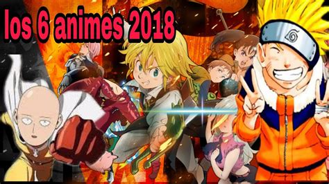 Top 6 Show Los 6 Mejores Animes Del 2018 Los Mas Esperado Youtube