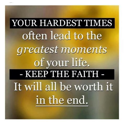 Your Hardest Times Inspirational Words Keep The Faith Faith Quotes
