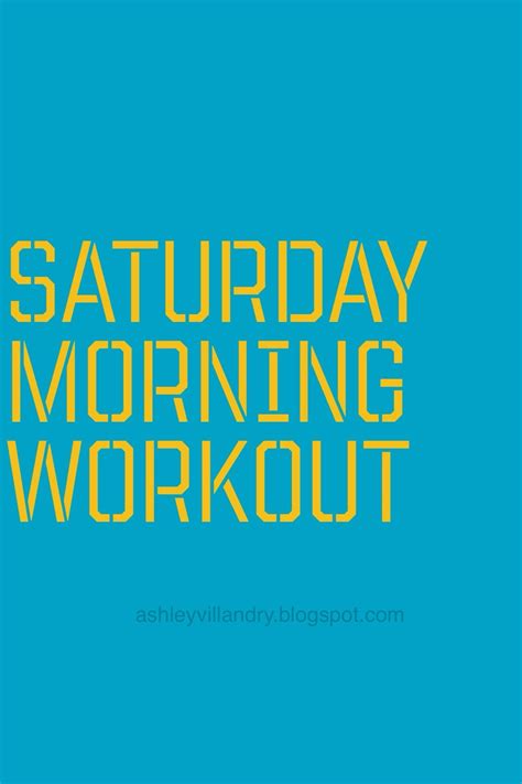 Saturday Work Motivation / Quotes Happy Saturday Meme / So let's make this saturday one of the ...