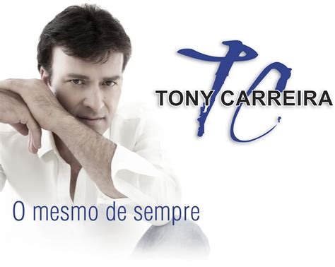 Tony carreira (born antónio manuel mateus antunes on december 30, 1963) is a portuguese musician. Viver Évora: Tony Carreira actua na Arena d'Évora