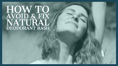 How To Avoid And Fix Natural Deodorant Rash Natural Deodorant