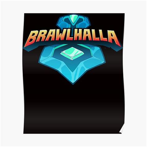 Brawlhalla Logo Classic Poster For Sale By Phoeberivas Redbubble