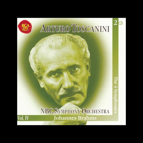 ‎brahms symphonies nos 1 2 3 and 4 by nbc symphony orchestra and arturo toscanini on apple music