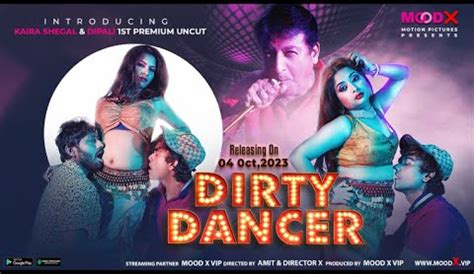 Dirty Dancer S01E01 2023 Hindi Uncut Hot Web Series MoodX