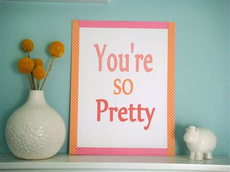 Youre So Pretty Print By Laylaloustudio On Etsy