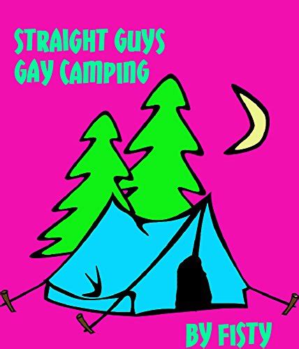 Straight Guys Gay Camping First Time Gay Sex Kindle Edition By Mcgee