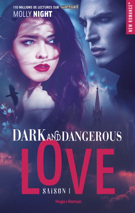 Dark And Dangerous Love Tome 1 Mordu De Lecture
