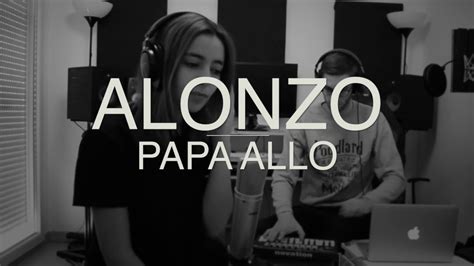 Mey Papa Allo Alonzo Cover Youtube