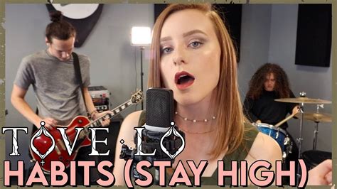 Habits Stay High Tove Lo Cover By First To Eleven Youtube