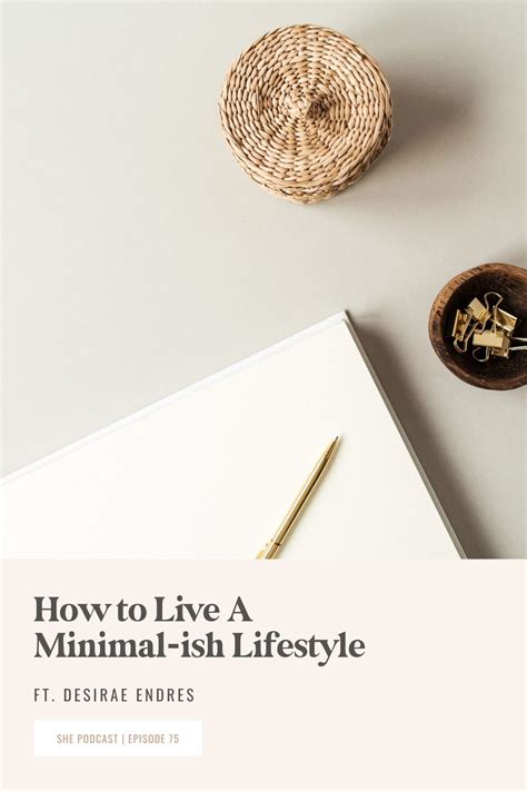 How To Live A Minimal Ish Lifestyle Ft Desirae Endres Jordan Lee