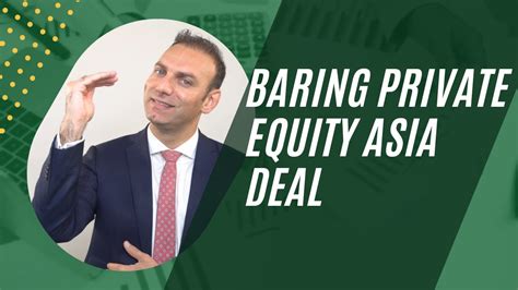 Baring Private Equity Asia Deal Youtube
