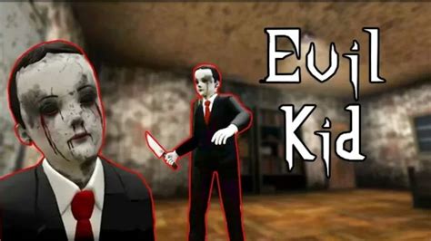 هربت من الطفل الشرير ايفل كيد الطفل المجنون في لعبة Evil Kid