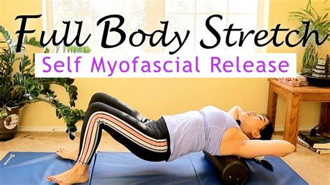 Full Body Stretch Self Myofascial Release With Bolster Feel Good