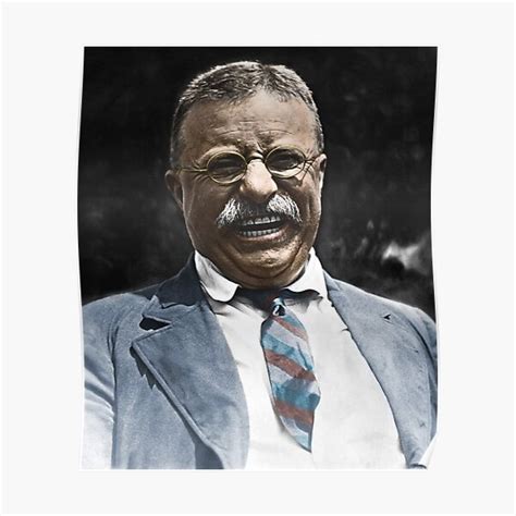 Laughing Theodore Roosevelt Photo Colorized Poster By