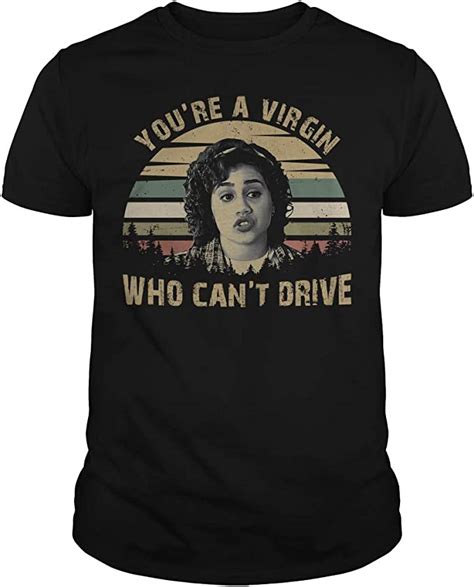 You Re A Virgin Who Cant Drive Vintage T Shirt Amazon Com