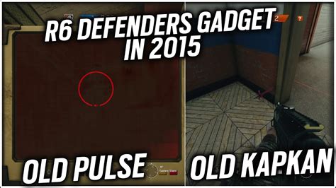 R6 Defenders Gadget In 2015 Defenders Gadget Before Reworkschanges