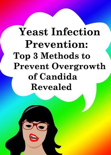 Yeast Infection Prevention Top 3 Methods To Prevent Overgrowth Of