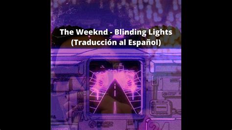 See more of the blinding lights on facebook. The Weeknd — Blinding Lights (Traducida al Español) - YouTube