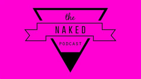 Bbc Radio Sheffield The Naked Podcast The Year Of The Naked Podcast