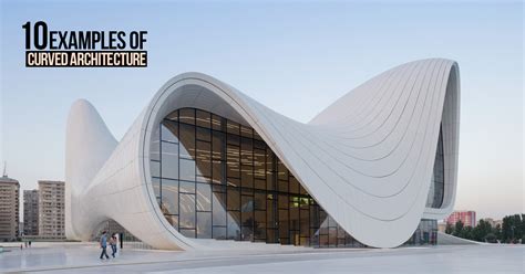 10 Examples of Curved architecture - RTF | Rethinking The Future